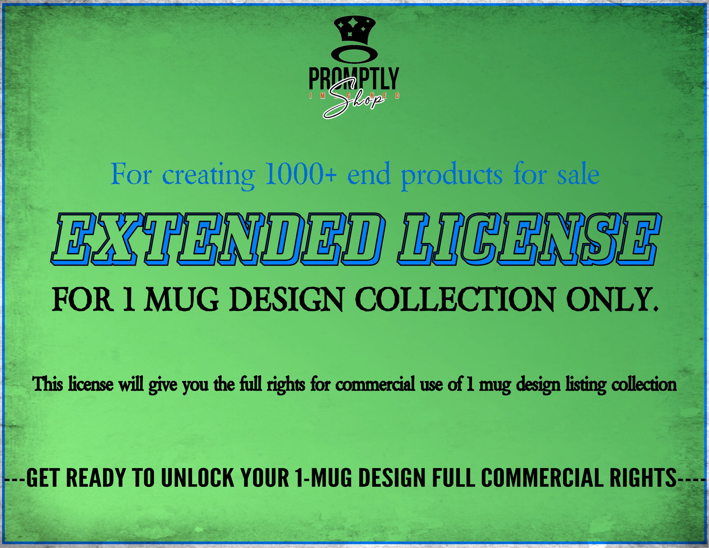 Extended License One Mug design - For One Single Mug design or Mug design Set