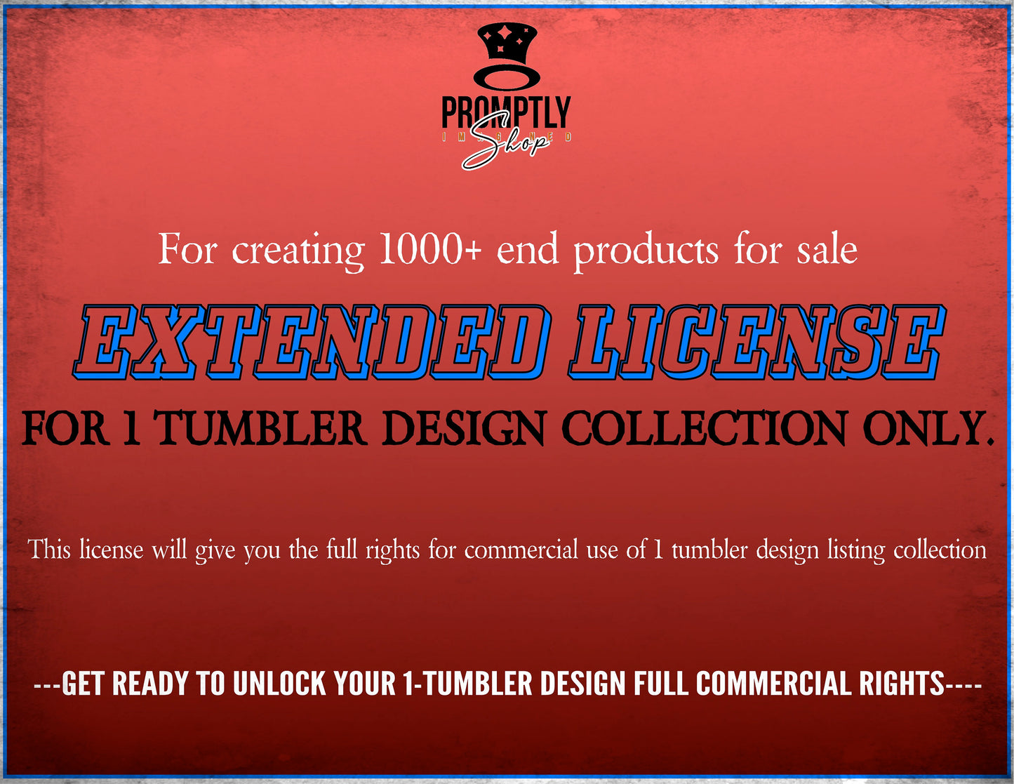 Extended License One tumbler design - For One Single tumbler design or tumbler design Set